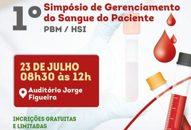 Simpósio promovido pelo Hospital Santa Izabel debate  gerenciamento e uso racional do sangue em pacientes