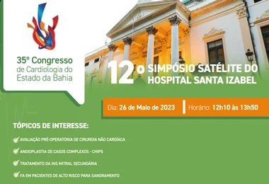 Simpósio no Congresso Baiano de Cardiologia aborda tratamentos avançados realizados no Hospital Santa Izabel