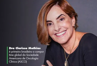 Dra Clarissa Mathias é primeira brasileira a compor time global da Sociedade Americana de Oncologia Clínica (ASCO)